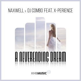 NAXWELL X DJ COMBO FEAT. X-PERIENCE - A NEVERENDING DREAM